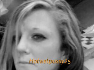 Hotwetpussy25