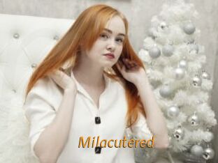 Milacutered