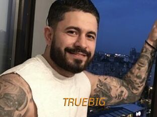 TRUEBIG