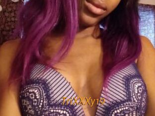 TriXXXy19