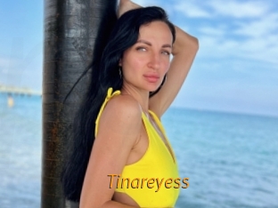 Tinareyess
