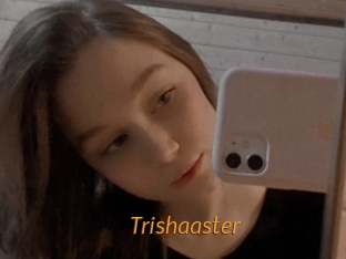 Trishaaster