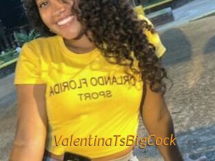 ValentinaTsBigCock
