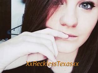 XxRecklessTexasxx