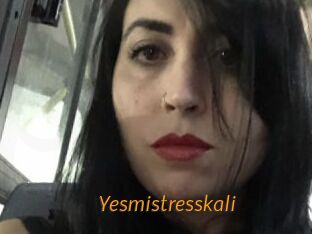 Yesmistresskali
